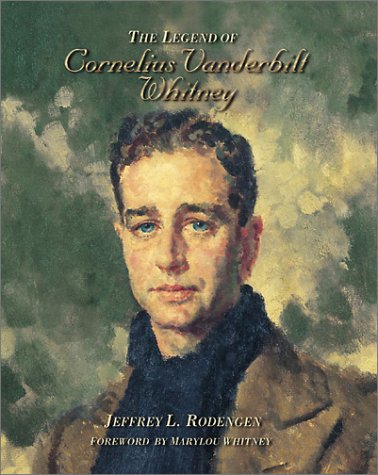 Beispielbild fr The Legend of Cornelius Vanderbilt Whitney zum Verkauf von Wonder Book