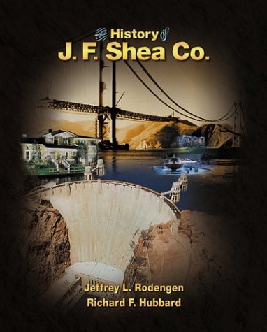 Beispielbild fr The History of J.F. Shea Co. zum Verkauf von ThriftBooks-Dallas