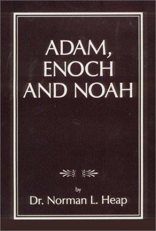 9780945905011: Adam, Enoch and Noah