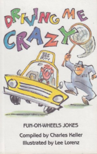 Beispielbild fr Driving Me Crazy: Fun on Wheels Jokes zum Verkauf von Once Upon A Time Books