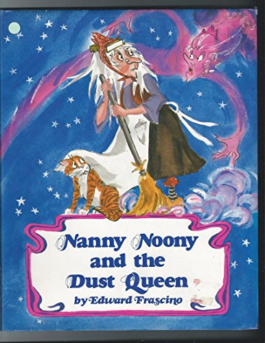 Nanny Noony and the Dust Queen (9780945912095) by Frascino, Edward
