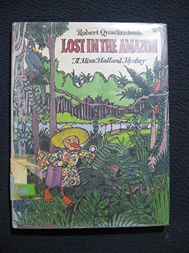 Stock image for Lost in the Amazon : A Miss Mallard Mystery for sale by Better World Books: West
