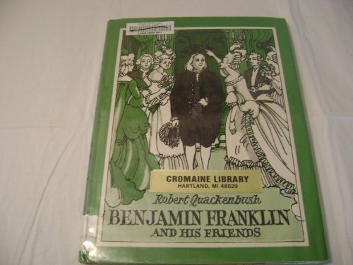 Stock image for Benjamin Franklin and His Friends for sale by Better World Books