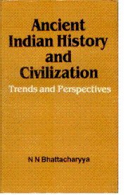 Beispielbild fr Ancient Indian History and Civilization: Trends and Perspectives zum Verkauf von Lot O'Books