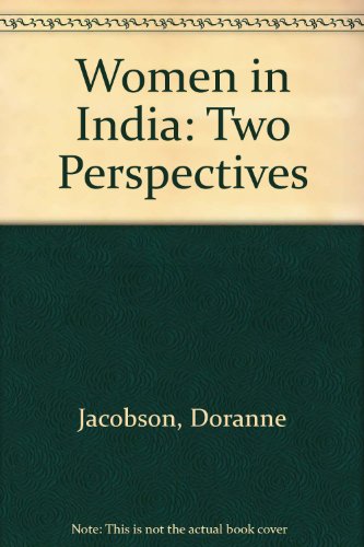 Women in India / Two Perspectives (9780945921219) by Jacobson, Doranne And Wadley, Susan S.