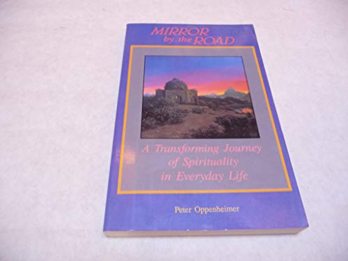 Beispielbild fr Mirror by the Road: A Transforming Journey of Spirituality in Everyday Life zum Verkauf von Books From California