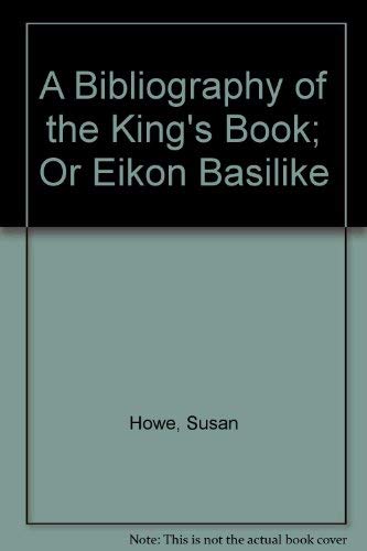 Stock image for A Bibliography of the King's Book or, Eikon Basilike for sale by White Raven Books