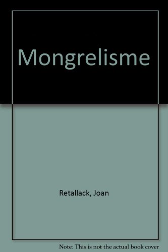 Mongrelisme (9780945926542) by Retallack, Joan