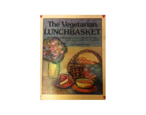 Beispielbild fr The Vegetarian Lunchbasket : Two Hundred Twenty-Five Easy, Nutritious Recipes for the Quality-Conscious Family on the Go zum Verkauf von Better World Books