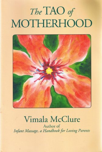 Imagen de archivo de The Tao of Motherhood a la venta por Better World Books: West