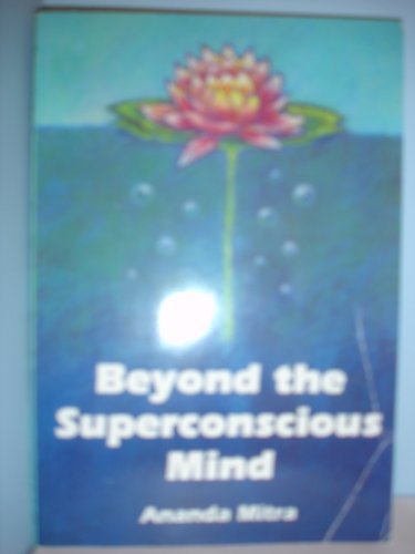 Stock image for Beyond the Superconscious Mind for sale by SecondSale