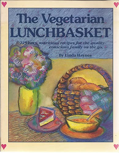 Beispielbild fr The Vegetarian Lunchbasket : Two Hundred Twenty-Five Easy Nutritious Recipes for the Quality Conscious Family on the Go zum Verkauf von Better World Books