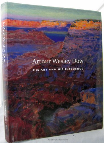 Stock image for Arthur Wesley Dow, 1857-1922: His Art & Hist Influence for sale by Books Unplugged