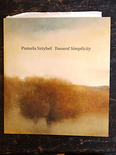 Stock image for Pamela Sztybel: Toward Simplicity for sale by Abacus Bookshop