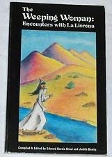 Stock image for Weeping Woman: Encounters With LA Llorona for sale by SecondSale