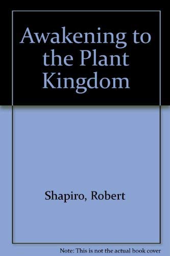 Beispielbild fr Awakening to the Plant Kingdom zum Verkauf von Blue Vase Books