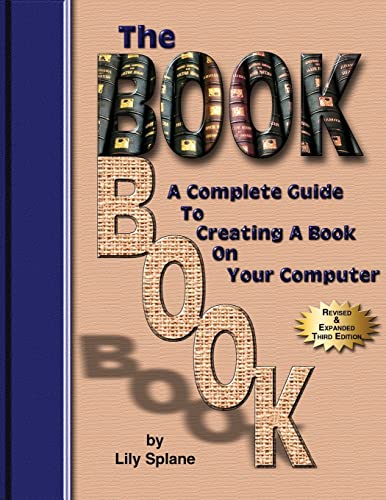 Stock image for The BookBook: A Complete Guide To Creating A Book On Your Computer for sale by Lucky's Textbooks