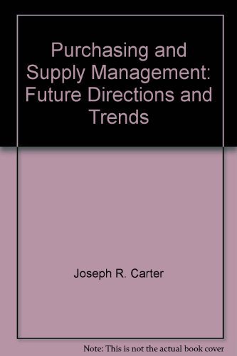 Beispielbild fr Puchasing and Supply Management : Future Directions and Trends zum Verkauf von Better World Books