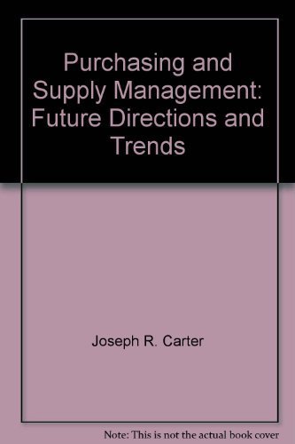 Stock image for Puchasing and Supply Management : Future Directions and Trends for sale by Better World Books
