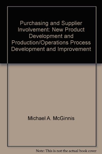 Imagen de archivo de Purchasing and Supplier Involvement : New Product Development and Production/Operations Process Development and Improvement a la venta por Better World Books