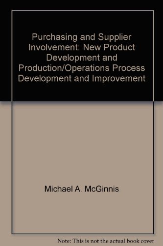 Stock image for Purchasing and Supplier Involvement : New Product Development and Production/Operations Process Development and Improvement for sale by Better World Books