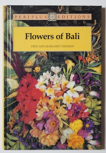 Stock image for Flowers of Bali for sale by Better World Books: West