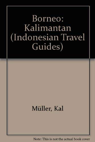 9780945971092: Indonesian Borneo Kalimantan (Periplus Adventure Guides)