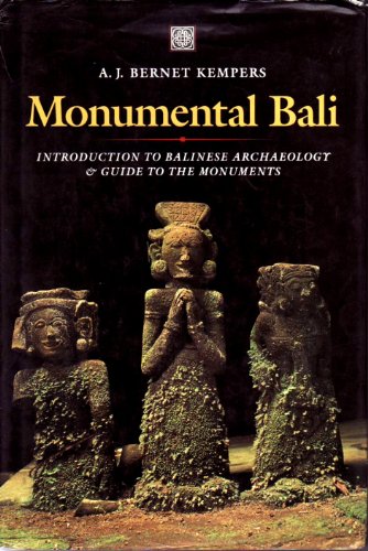 9780945971160: Monumental Bali: Introduction to Balinese Archeology & Guide to the Monuments