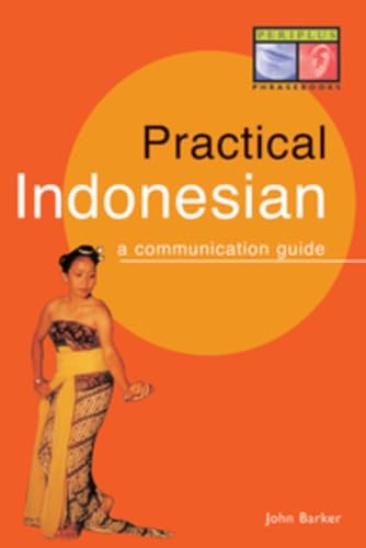 Stock image for Practical Indonesian Phrasebook: A Communication Guide (Periplus Language Books) for sale by SecondSale