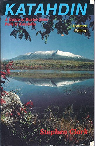 9780945980001: Katahdin: A Guide to Baxter State Park and Katahdin