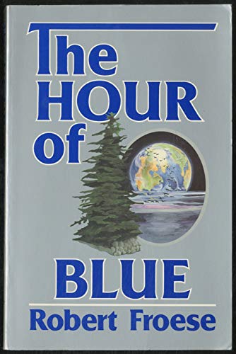 Beispielbild fr The Hour of Blue zum Verkauf von BooksRun