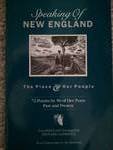 Beispielbild fr Speaking of New England: The Place and Her People zum Verkauf von ThriftBooks-Atlanta