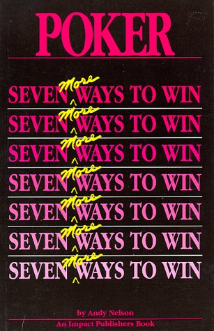 POKER~SEVEN WAYS TO WIN
