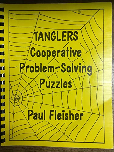 Tanglers: Cooperatiave problem-solving puzzles (9780945984566) by Fleisher, Paul