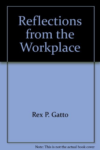 9780945997283: Title: Reflections from the Workplace