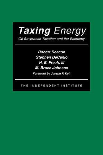 Stock image for Taxing Energy: Oil Severance Taxation and the Economy for sale by Kennys Bookshop and Art Galleries Ltd.