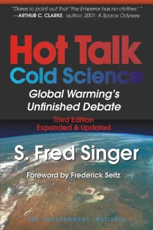 Stock image for Hot Talk Cold Science: Global Warnings Unfinished Debate for sale by Hawking Books
