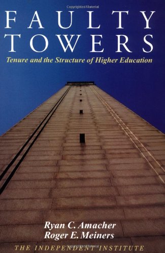 Imagen de archivo de Faulty Towers: Tenure and the Structure of Higher Education a la venta por Half Price Books Inc.