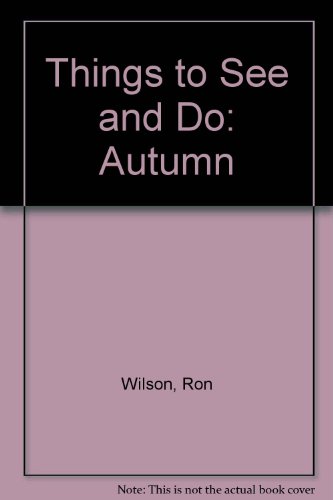 Things to See and Do: Autumn (9780946003617) by Ron Wilson