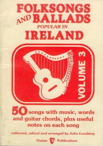 Beispielbild fr Folk Songs and Ballads Popular in Ireland: v. 3 (Folksongs & Ballads Popular in Ireland) zum Verkauf von WorldofBooks