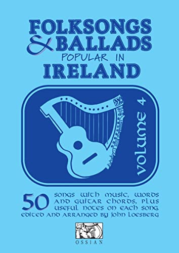 Imagen de archivo de Folk Songs and Ballads Popular in Ireland Volume 4 a la venta por WorldofBooks