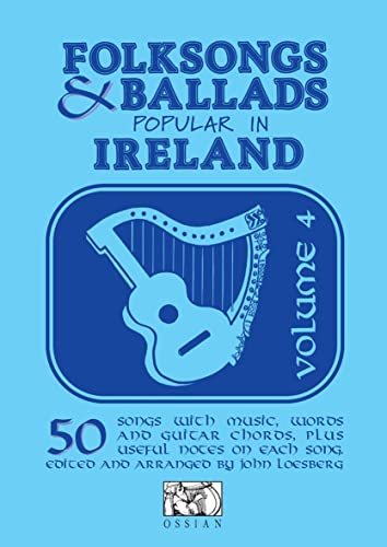 Stock image for Folk Songs and Ballads Popular in Ireland Volume 4 for sale by AwesomeBooks