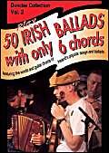 Beispielbild fr Play Fifty Irish Ballads With Only Six Chords: Volume Two zum Verkauf von WorldofBooks