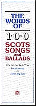 Imagen de archivo de The Words Of 100 Scots Songs And Ballads (Vocal Songbooks) a la venta por Wonder Book