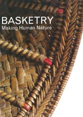 Beispielbild fr Basketry: Making Human Nature zum Verkauf von WorldofBooks