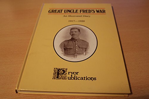 Imagen de archivo de Great Uncle Fred's war: An illustrated diary, 1917-1920 a la venta por Wonder Book