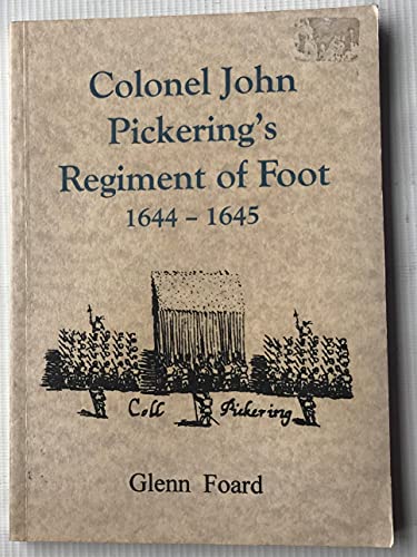 Colonel John Pickering's Regiment of Foot 1644-1645.