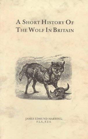 9780946014279: A Short History of the Wolf in Britain