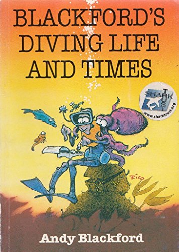 Beispielbild fr Blackford's Diving Life And Times zum Verkauf von WorldofBooks