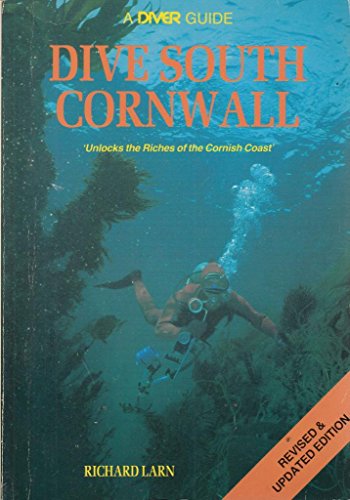 Beispielbild fr Dive South Cornwall - Unlocks The Riches Of The Cornish Coast zum Verkauf von WorldofBooks